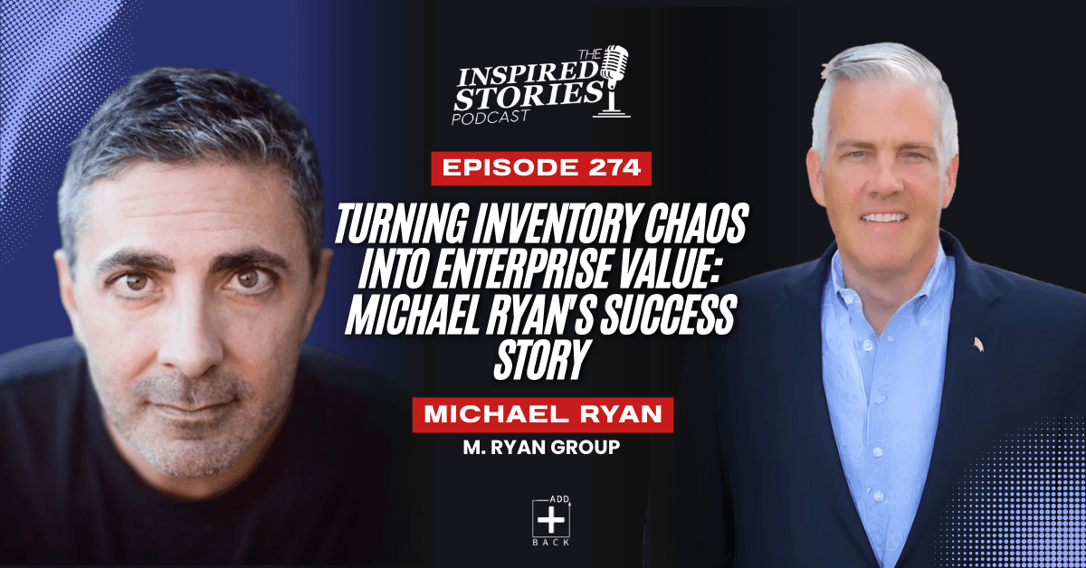 Turning Inventory Chaos into Enterprise Value: Michael Ryan's Success Story