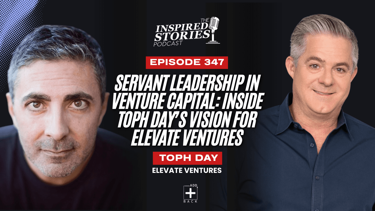 Servant Leadership in Venture Capital: Inside Toph Dayβs Vision for Elevate Ventures
