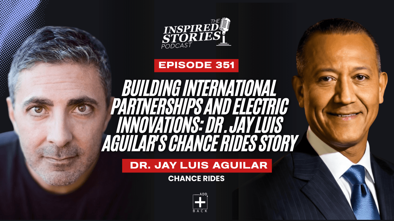 Building International Partnerships and Electric Innovations: Dr. Jay Luis Aguilar's Chance Rides Story