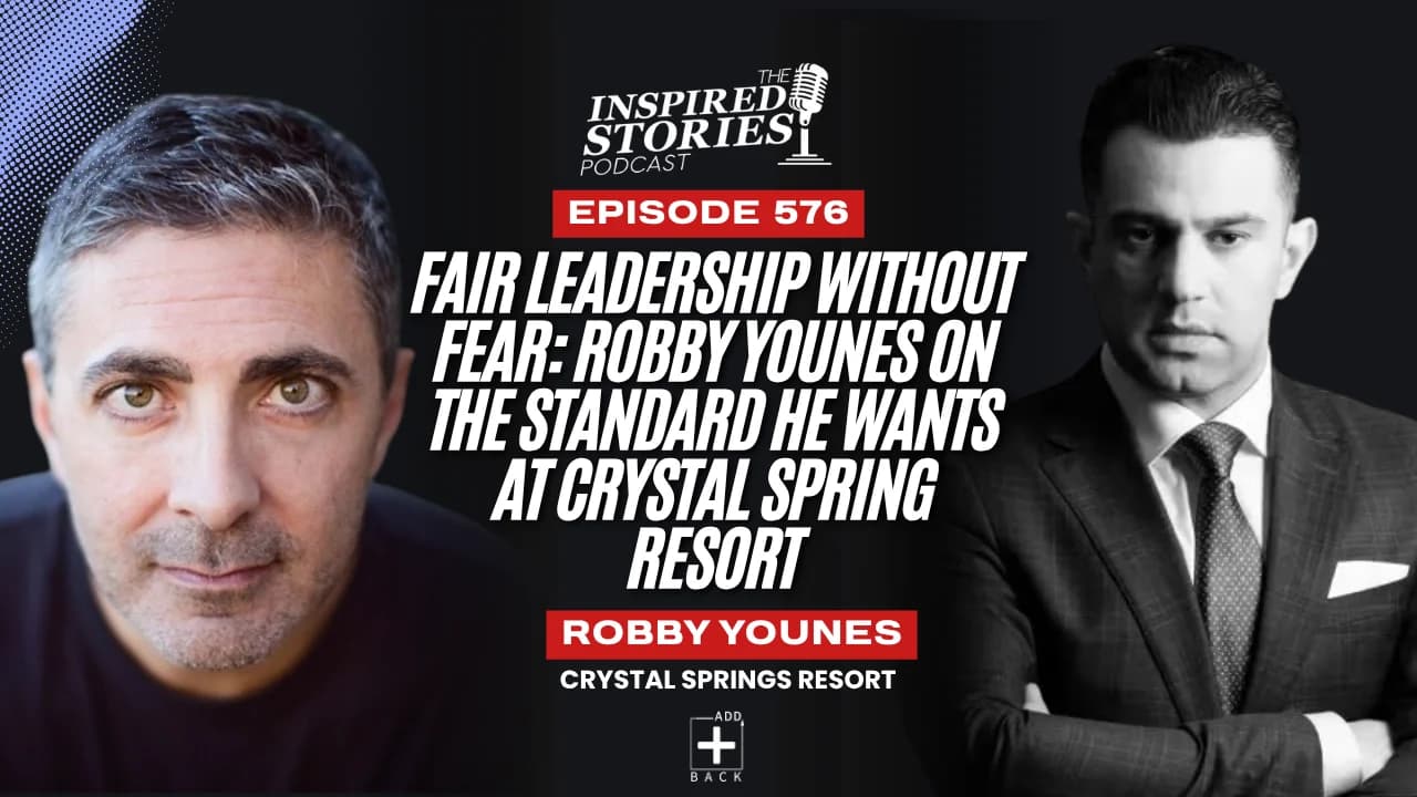 Fair Leadership Without Fear: Robby Younes on the Standard He Wants at Crystal Spring Resort