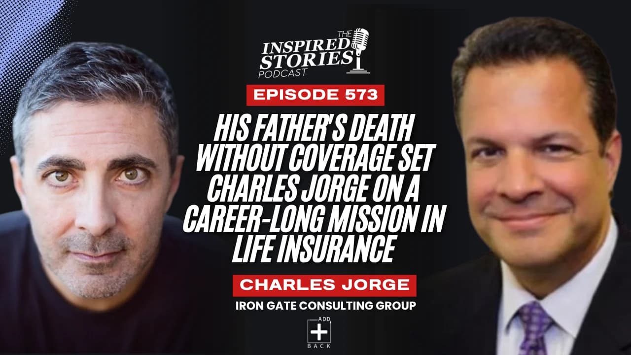 His Father's Death Without Coverage Set Charles Jorge on a Career-Long Mission in Life Insurance