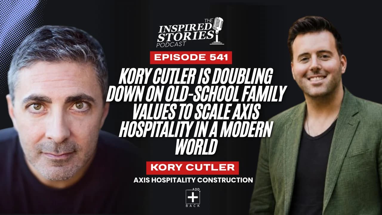 Kory Cutler is Doubling Down on Old-school Family Values to Scale Axis Hospitality in a Modern World