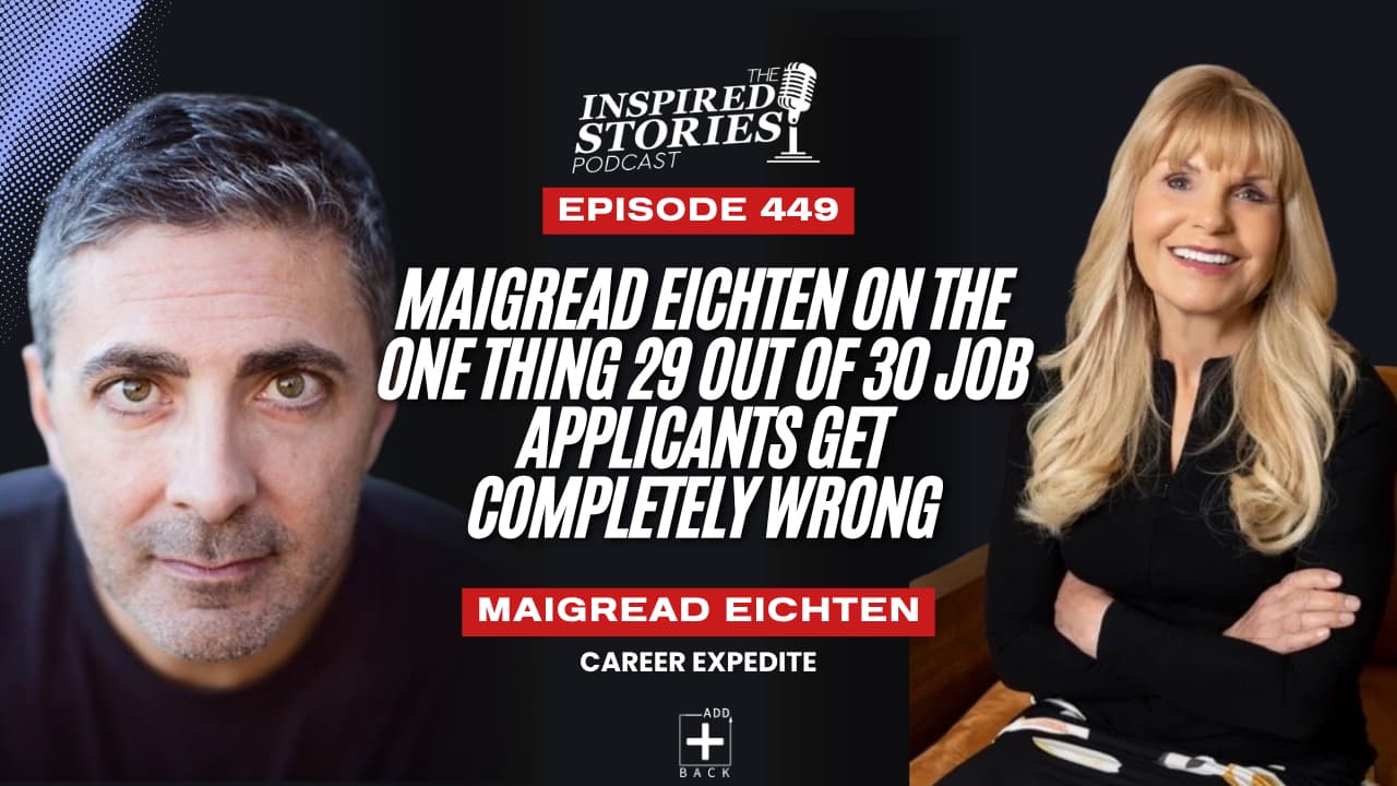 Maigread Eichten on the One Thing 29 Out of 30 Job Applicants Get Completely Wrong