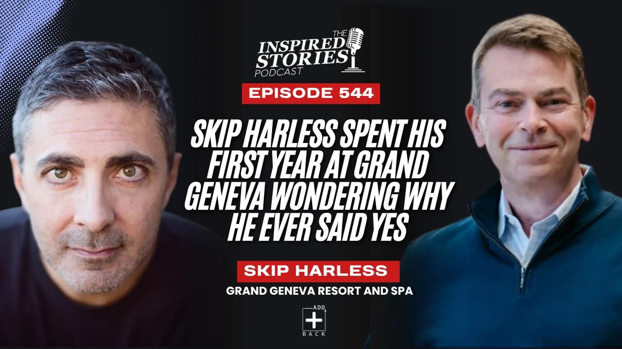 Skip Harless Spent His First Year at Grand Geneva Wondering Why He Ever Said Yes