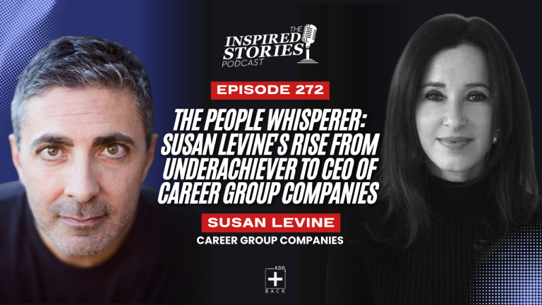 The People Whisperer: Susan Levine’s Rise from Underachiever to CEO of Career Group Companies