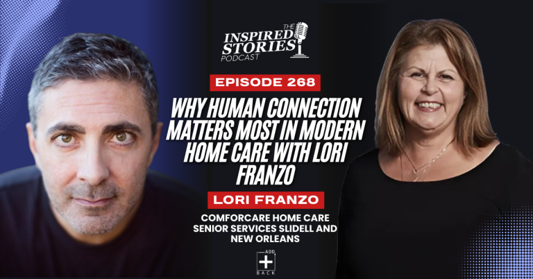 Why Human Connection Matters Most in Modern Home Care with Lori Franzo