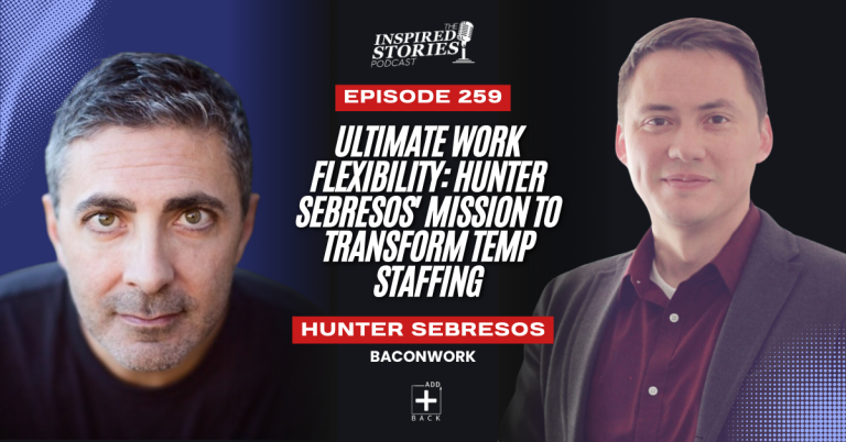 Ultimate Work Flexibility: Hunter Sebresos’ Mission to Transform Temp Staffing | Staffing Series