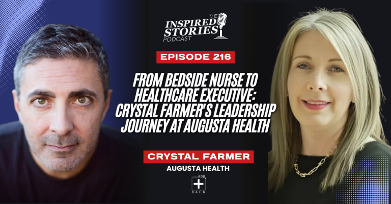 From Bedside Nurse to Healthcare Executive: Crystal Farmer’s Leadership Journey at Augusta Health | Healthcare Series