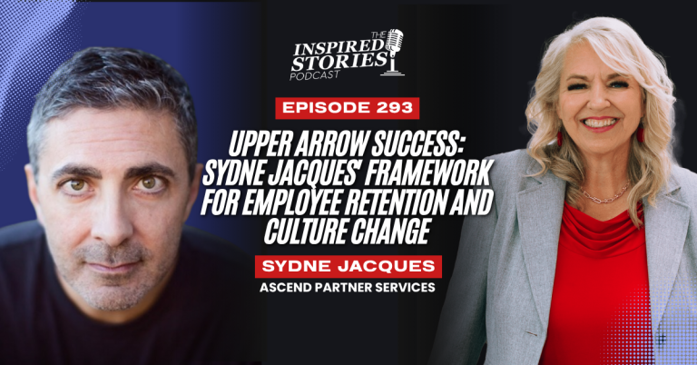 Upper Arrow Success: Sydne Jacques’ Framework for Employee Retention and Culture Change