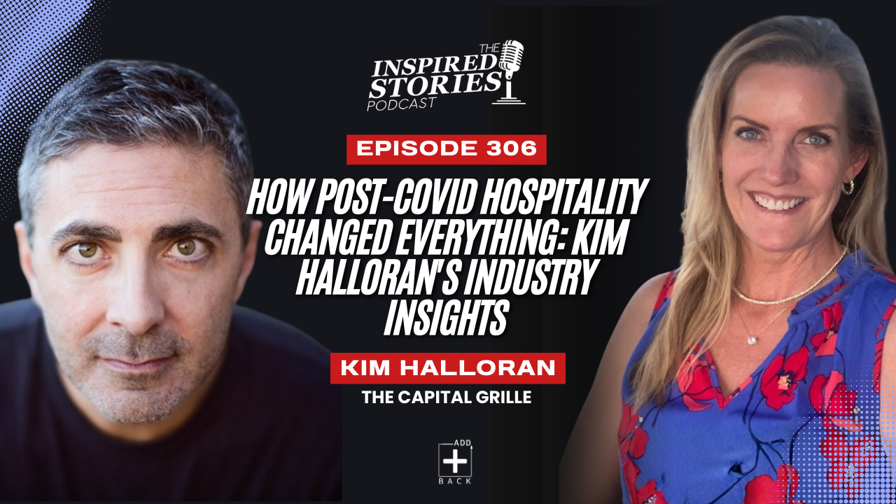 How Post-COVID Hospitality Changed Everything: Kim Halloran’s Industry Insights