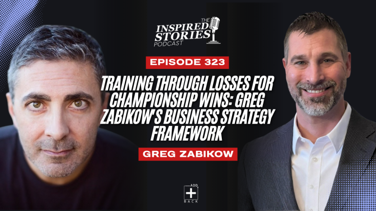 Training Through Losses for Championship Wins: Greg Zabikow’s Business Strategy Framework