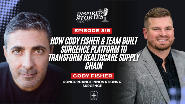 How Cody Fisher & Team Built Surgence Platform to Transform Healthcare Supply Chain