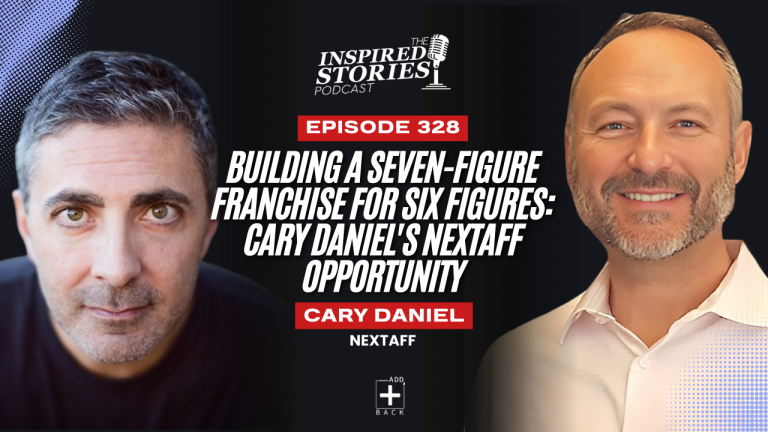 Building a Seven-Figure Franchise for Six Figures: Cary Daniel’s Nextaff Opportunity