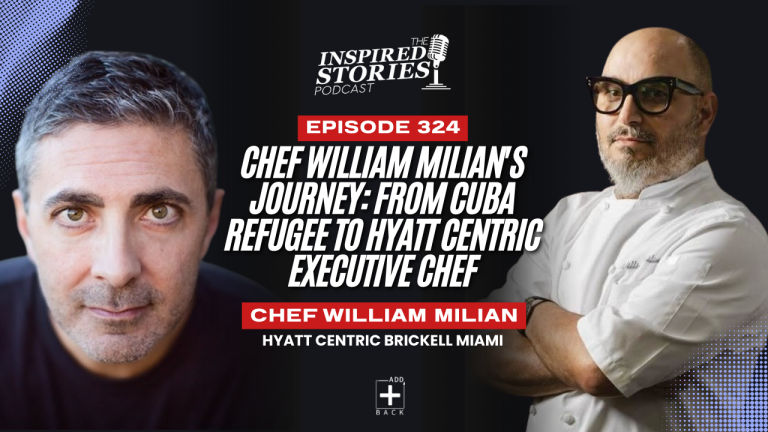 Chef William Milian’s Journey: From Cuba Refugee to Hyatt Centric Executive Chef