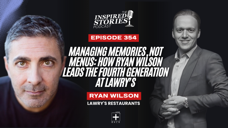 Managing Memories, Not Menus: How Ryan Wilson Leads the Fourth Generation at Lawry’s
