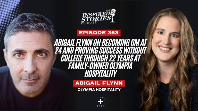 Abigail Flynn on Becoming GM at 24 and Proving Success Without College Through 22 Years at Family-Owned Olympia Hospitality