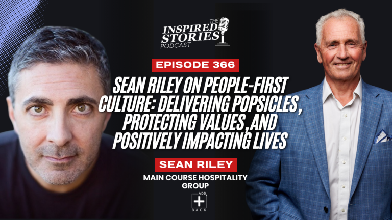 Sean Riley on People-First Culture: Delivering Popsicles, Protecting Values, and Positively Impacting Lives