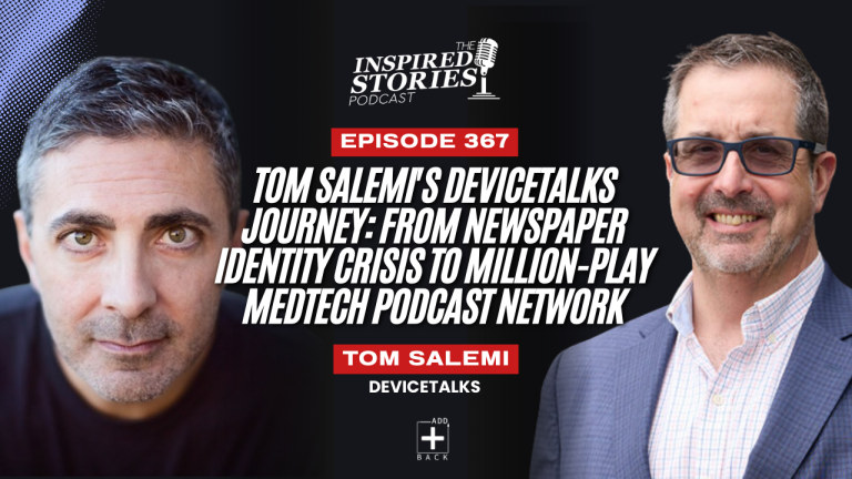 Tom Salemi’s DeviceTalks Journey: From Newspaper Identity Crisis to Million-Play MedTech Podcast Network