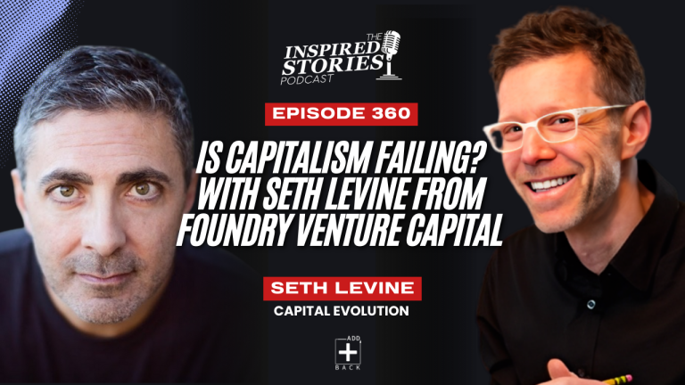 Is Capitalism Failing? With Seth Levine from Foundry Venture Capital
