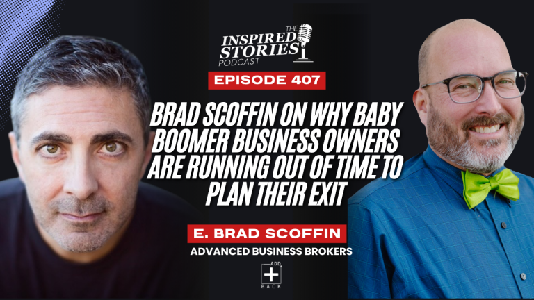 Brad Scoffin on Why Baby Boomer Business Owners Are Running Out of Time to Plan Their Exit