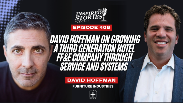 David Hoffman on Growing a Third Generation Hotel FF&E Company Through Service and Systems