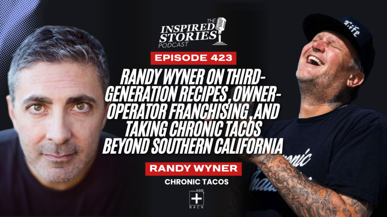 Randy Wyner on Third-Generation Recipes, Owner-Operator Franchising, and Taking Chronic Tacos Beyond Southern California
