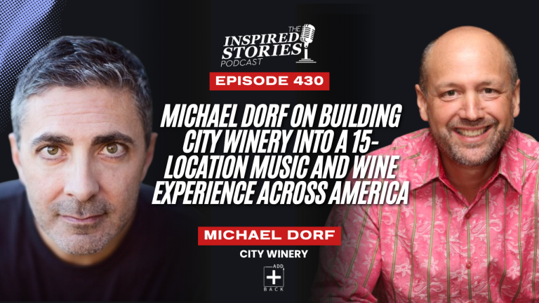 Michael Dorf on Building City Winery Into a 15-Location Music and Wine Experience Across America